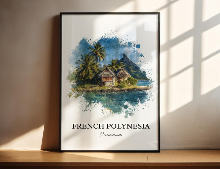 French Polynesia Wall Art, Bora Bora Print, French Polynesia Artwork, French Polynesia Gift, Travel Print, Travel Poster, Housewarming Gift