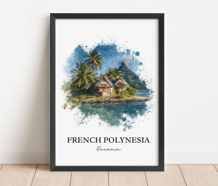 French Polynesia Wall Art, Bora Bora Print, French Polynesia Artwork, French Polynesia Gift, Travel Print, Travel Poster, Housewarming Gift
