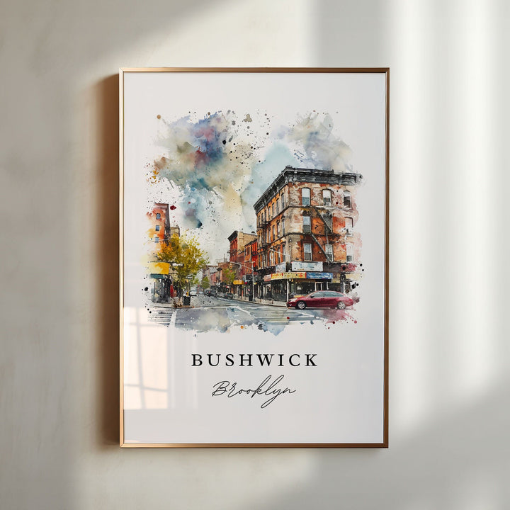 Bushwick Brooklyn wall art - Brooklyn NY, Bushwick print, Wedding gift, Birthday present, Custom Text, Perfect Gift