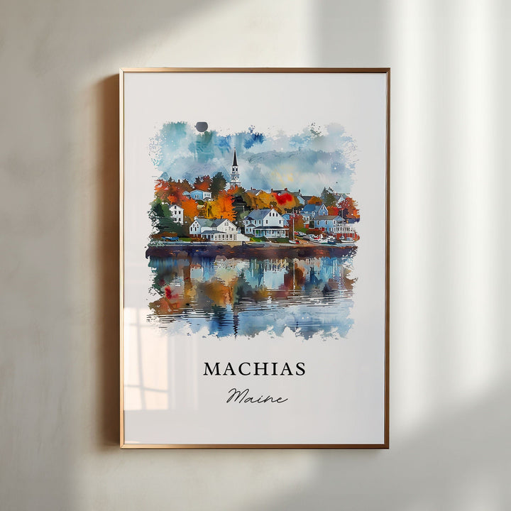 Machias Maine Art, Machias Print, Machias ME Watercolor Art, Down East Maine Gift,