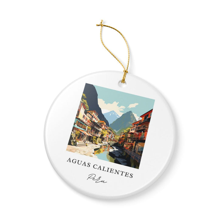 Aguas Calientes Peru Ornament: Unique Aguas Calientes Souvenir, Aguas Calientes Peru Xmas Decor, and Authentic Aguas Calientes Gift