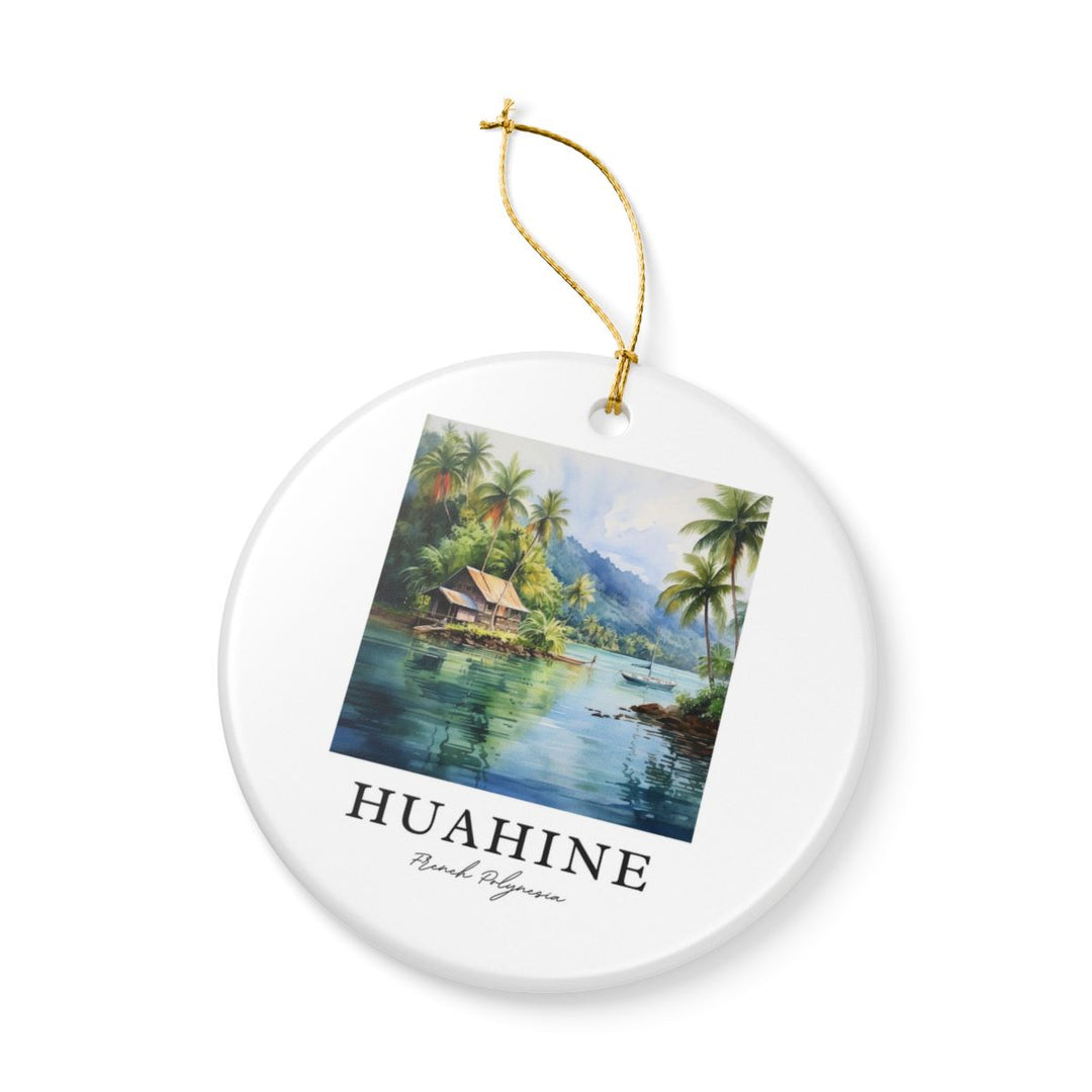 Huahine French Polynesia Ornament: Unique Huahine French Polynesia Souvenir, Huahine French Polynesia Xmas Decor, and Authentic Huahine French Polynesia Gift