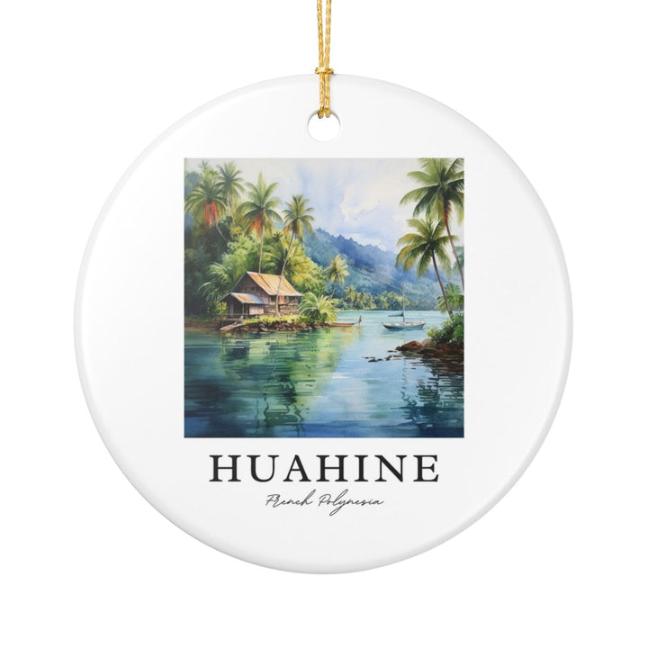 Huahine French Polynesia Ornament: Unique Huahine French Polynesia Souvenir, Huahine French Polynesia Xmas Decor, and Authentic Huahine French Polynesia Gift