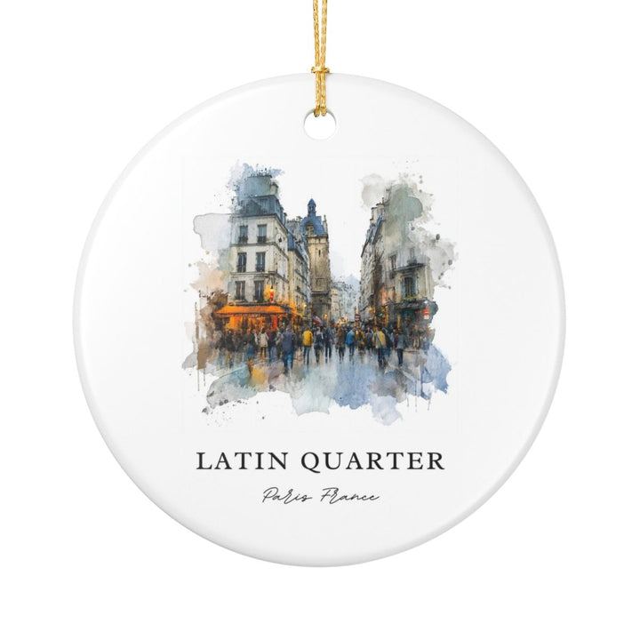 Latin Quarter Paris France Ornament: Unique Latin Quarter Paris Souvenir, Latin Quarter Paris Xmas Decor, and Authentic Latin Quarter Paris Gift