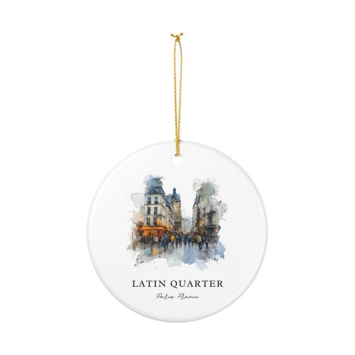 Latin Quarter Paris France Ornament: Unique Latin Quarter Paris Souvenir, Latin Quarter Paris Xmas Decor, and Authentic Latin Quarter Paris Gift