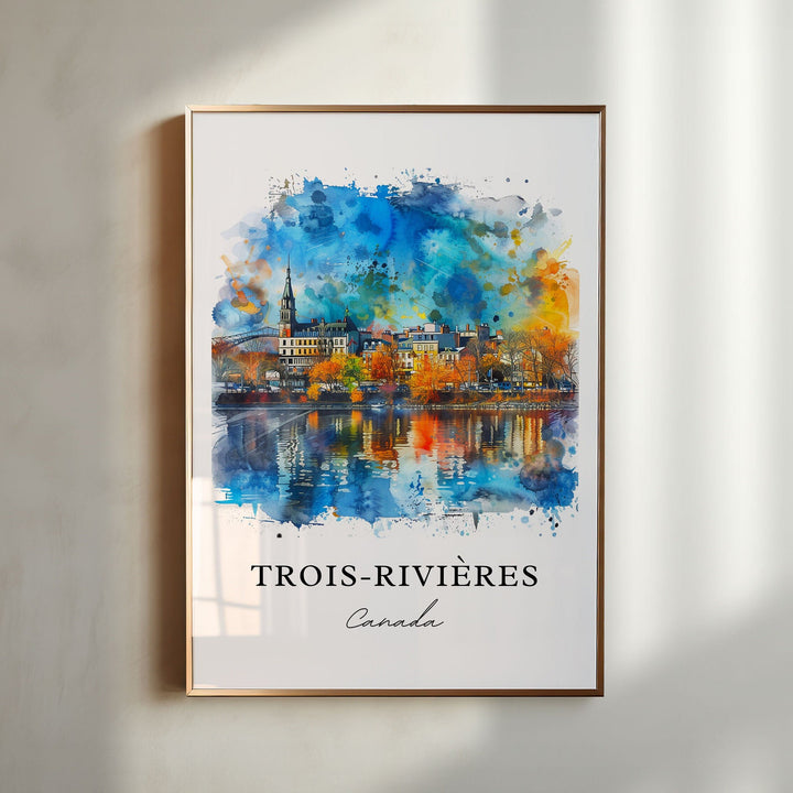 Trois-Rivières Art, Quebec Prints, Trois-Rivières Watercolor, Trois-Rivières Quebec Gift, Travel Poster, Housewarming Gift