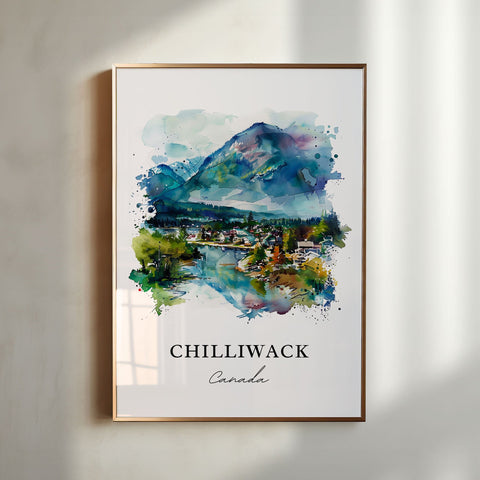 Chilliwack British Columbia Art, Chilliwack Print, Chilliwack Watercolor, Chilliwack Gift, Travel Print, Travel Poster, Housewarming Gift
