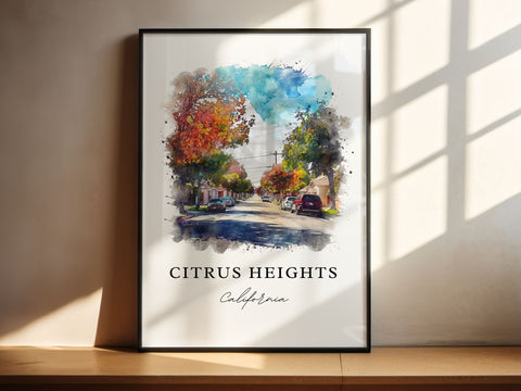 Citrus Heights CA Art, Citrus Heights Print, Sacramento Watercolor Art, Citrus Heights Gift, Travel Print, Travel Poster, Housewarming Gift